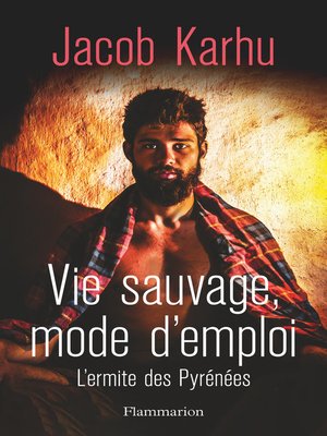 cover image of Vie sauvage, mode d'emploi